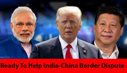 Donald Trump said- I am ready to help India-China border dispute